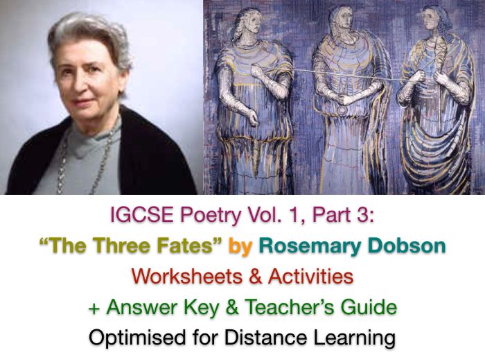 IGCSE Poetry: "The Three Fates" by Rosemary Dobson TEACH + REVISE Worksheets + ANSWERS + STUDY GUIDE