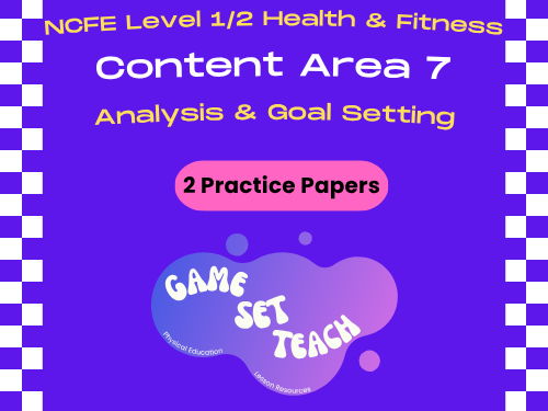 NCFE Health and Fitness - 7. Analysis & Goal Setting - Practice Papers