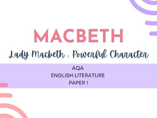 AQA Macbeth Exam Revision Booklet -Lady Macbeth