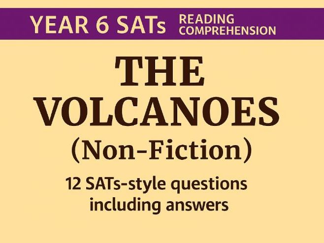 Year 6 SATs Reading Comprehension: Fire Beneath Our Feet: The Science of Volcanoes (Non-Fiction)