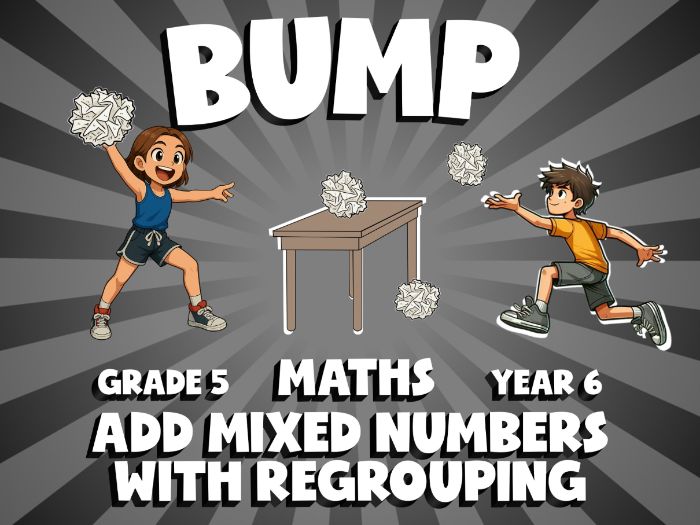 Add Mixed Numbers with Regrouping BUMP Maths Game | No-Prep Year 6 Review Activity