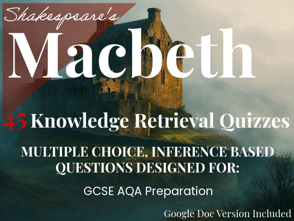 Macbeth: 45 Knowledge Retrieval Quizzes | GCSE AQA English Literature