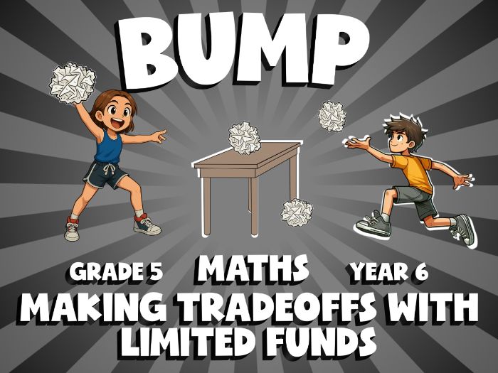 Making Tradeoffs with Limited Funds BUMP Maths Game | No-Prep Year 6 Review Activity
