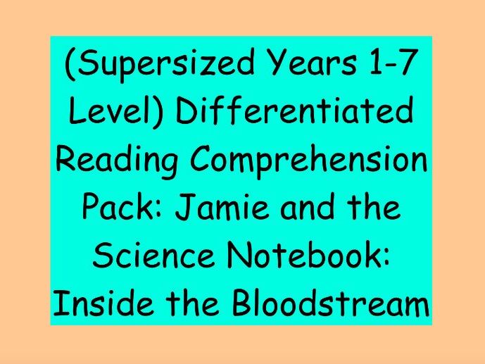 Years 1-7 Differentiated Reading Pack - Jamie and the Science Notebook: Inside the Bloodstream