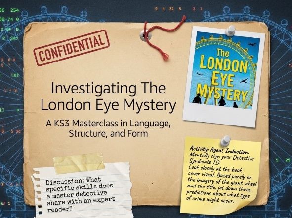The London Eye Mystery Teaching Unit | Year 7 | Complete Scheme of Work | Siobhan Dowd