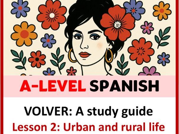 A-Level Spanish - Volver - Lesson 2 (Urban and rural life)