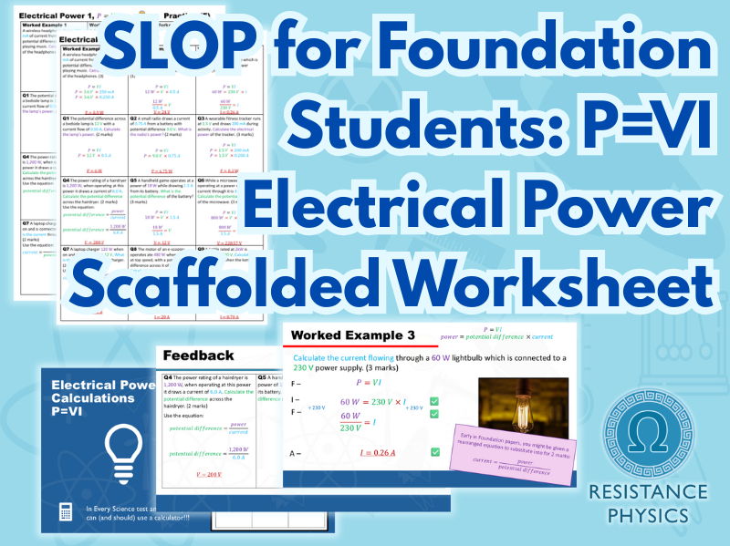 GCSE Science - Foundation Electrical Power P=IV Calculations (SLOP with answers)