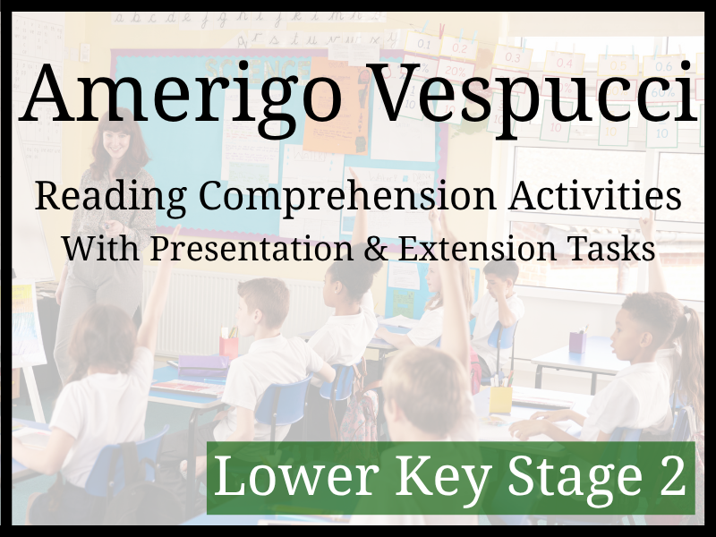 Amerigo Vespucci Reading Comprehension Activities | Year 3 & Year 4 | LKS2