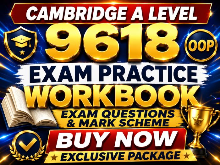 Cambridge A Level 9618 OOP Exam Practice Workbook | 260+ Exam Questions & Mark Scheme - PAPERS 3 & 4