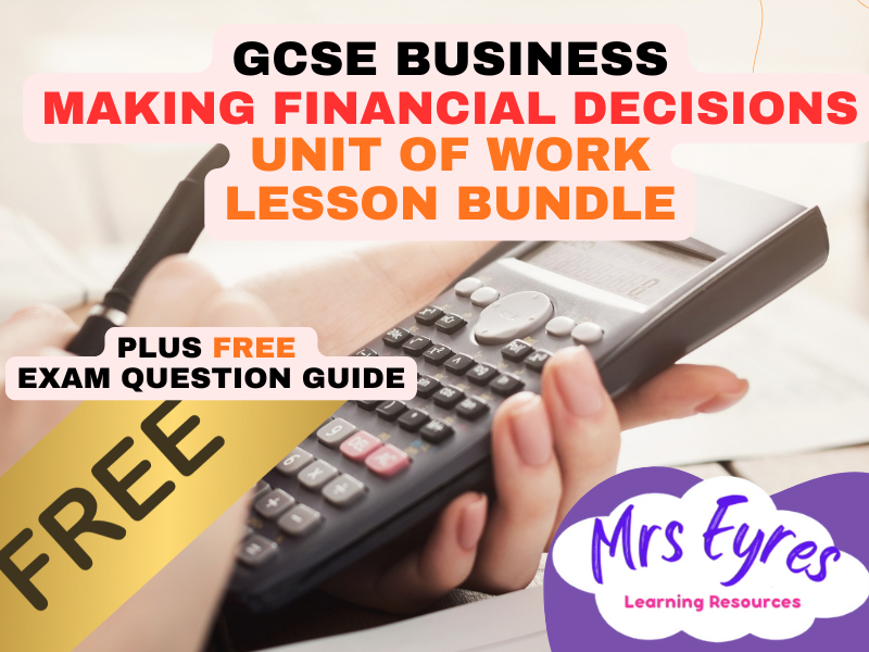 GCSE Business Theme 2.4 Bundle: Making Financial Decisions (2 Lessons + MCQ Quizzes + FREE 12-Mark Guide)