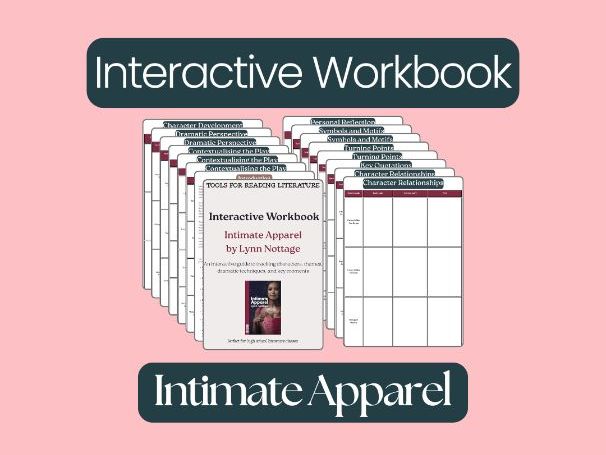 Intimate Apparel – Interactive Literature Workbook: Character, Themes & Dramatic Analysis