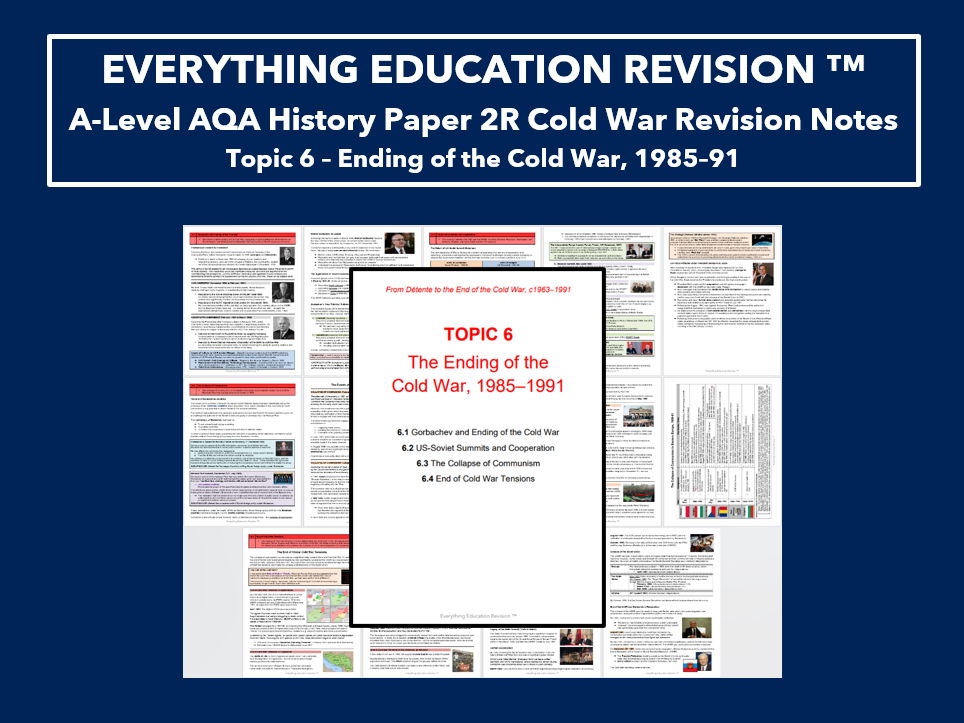 A-Level AQA History Revision Notes for Paper 2R Topic 6 – Ending of the Cold War, 1985–91