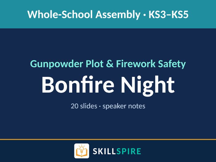 Bonfire Night Assembly | KS3–KS5 | Gunpowder Plot & Firework Safety | 20 Slides + Speaker Notes