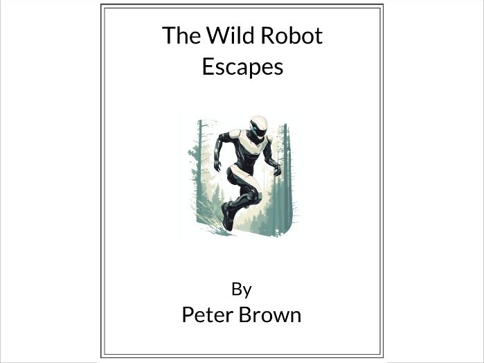 The Wild Robot Escapes by Peter Brown * (Lesson Plan)