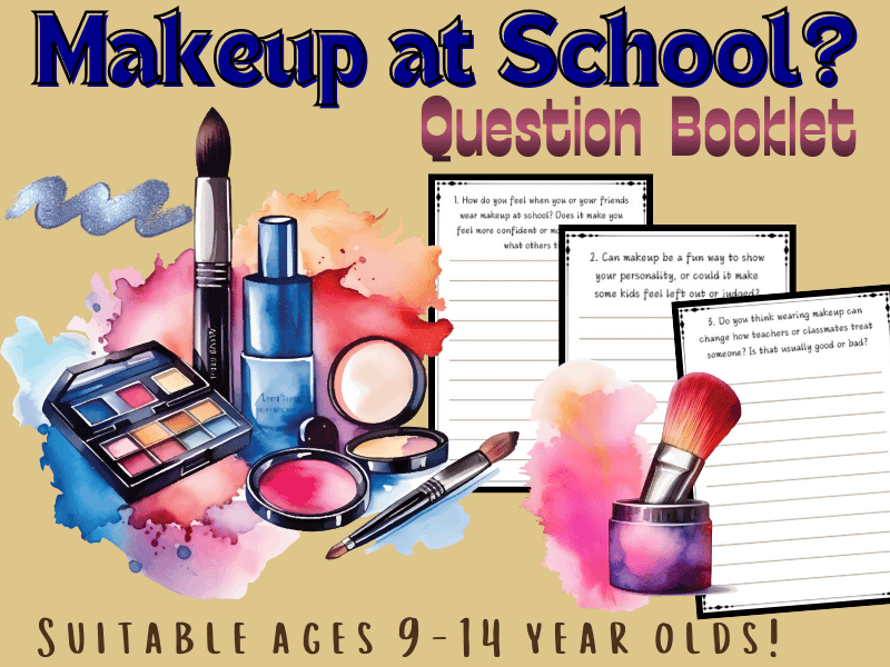 The Big Makeup at School Question Booklet: Share Your Thoughts!