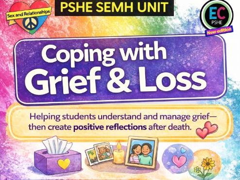 Coping with Grief & Loss – 4 Lesson PSHE / SEMH Unit