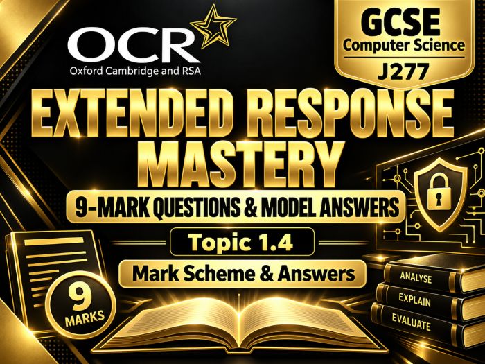 OCR GCSE Computer Science J277: Extended Response Mastery – 9-Mark Questions & Model Answers