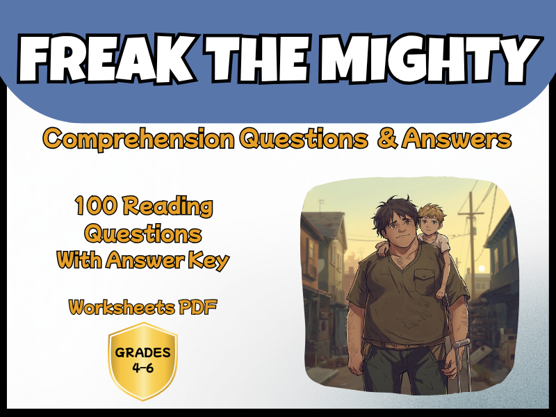 Freak the Mighty Novel Study PDF | 100 Reading Comprehension Questions + Answer Key Year 5-8