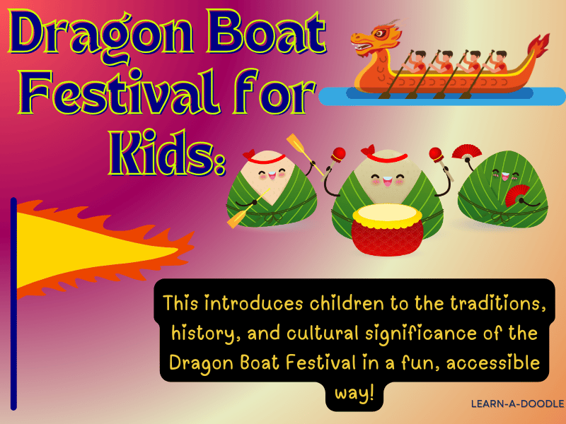 Discover the Dragon Boat Festival for Kids: Boats, Dumplings, and Legends!