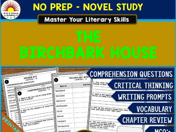 THE BIRCHBARK HOUSE Novel Study Comprehension, Critical Thinking, Vocab, MCQs, True or False, Writin