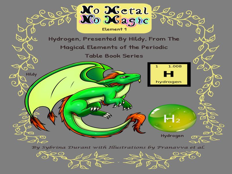 No Metal No Magic Element 1 – Hydrogen Presented By Hildy Ebook