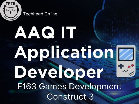 OCR AAQ IT: F163 Games Development Scheme of Work (Construct 3 )