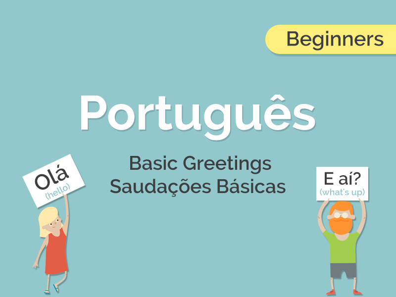 Portuguese - Basic Greetings | Teaching Resources