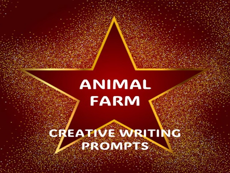 Creative Writing Prompts for Animal Farm Literary Module