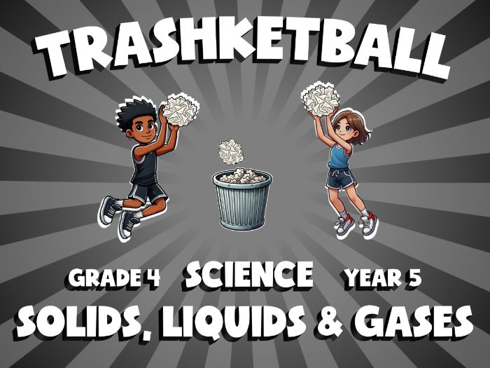 Solids, Liquids & Gases TRASHKETBALL Science Game | No-Prep Year 5 Review Activity