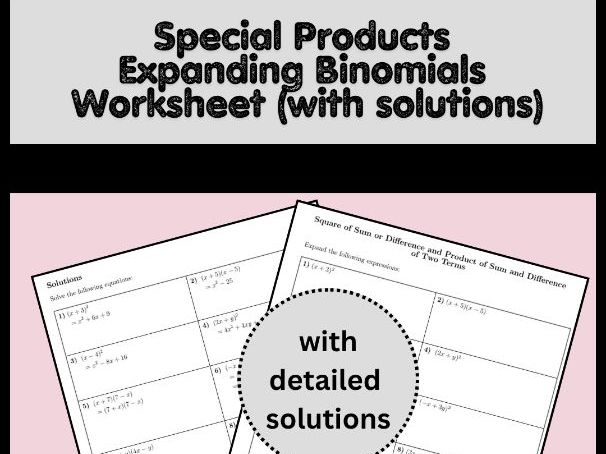 Special Products Expanding Binomials Worksheet (with solutions)