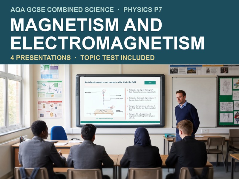 AQA GCSE Combined Science Physics P7 Magnetism and Electromagnetism | 4 Lessons and Topic Test