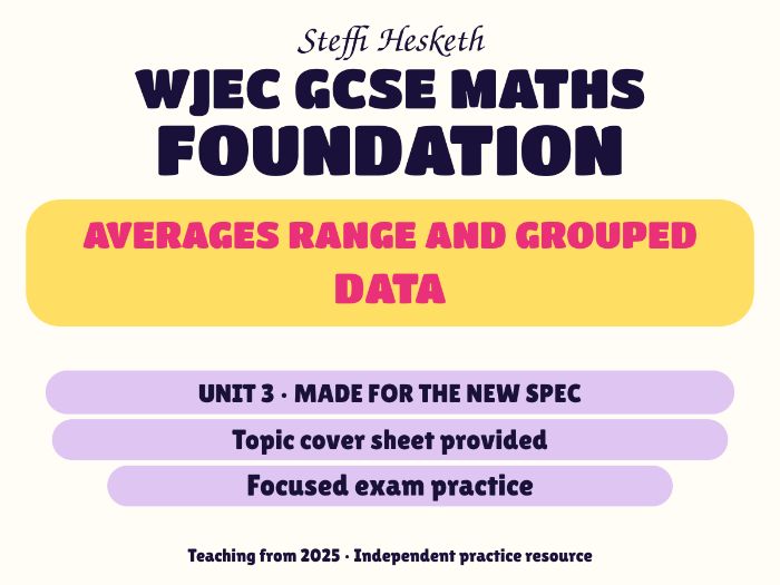 WJEC New Spec Maths Foundation Unit 3: Averages range and grouped data