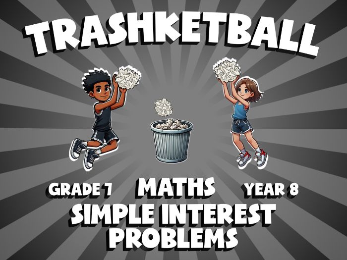 Simple Interest Problems TRASHKETBALL Maths Game | No-Prep Year 8 Review Activity