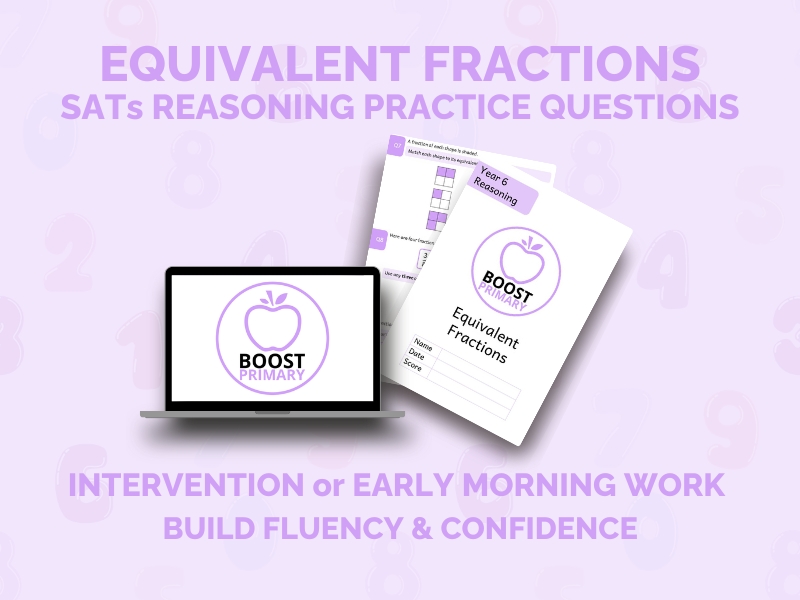 Year 6 SATs Reasoning - Equivalent Fractions Lesson / Intervention (Ready-to-Teach, No Prep)