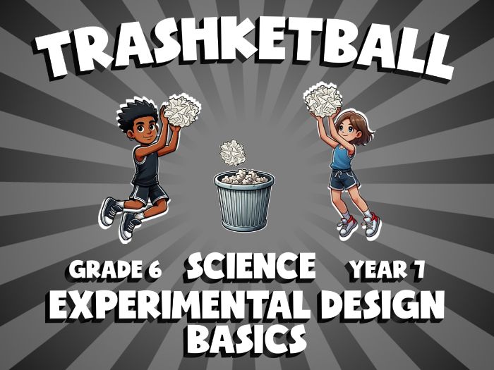 Experimental Design Basics TRASHKETBALL Science Game | No-Prep Year 7 Review Activity