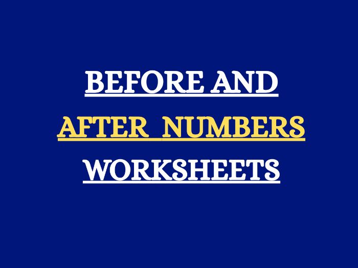 BEFORE AND AFTER NUMBER WORKSHEETS - EARLY YEARS