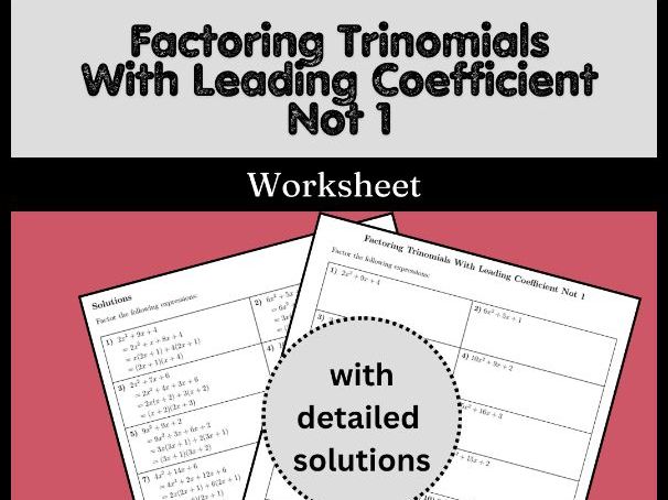 Factoring Trinomials With Leading Coefficient Not 1 Worksheet (with solutions)