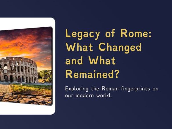 The Romans - Rome’s Legacy (PPT + Worksheet)