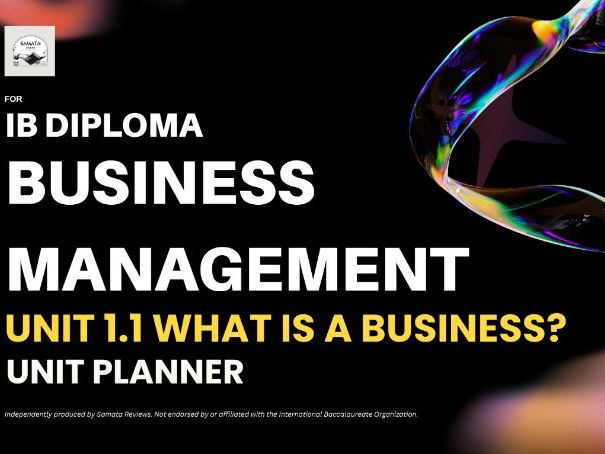 IBDP Business Management Unit Planner I U 1.1 What is a Business? I Unit 1 Introduction I SL & HL