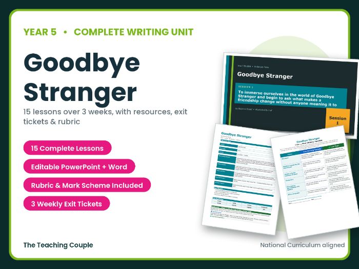 Goodbye Stranger | Year 5 English Unit | 15 Complete Lessons + Resources + Mark Scheme