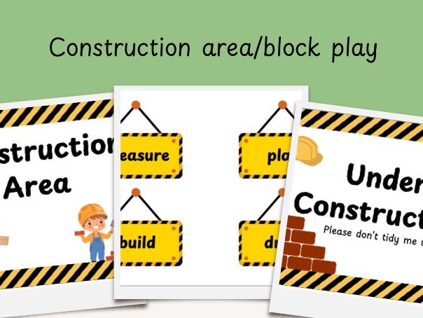 Construction area/block play signs
