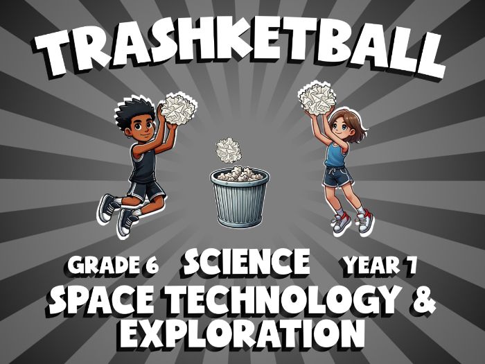 Space Technology & Exploration TRASHKETBALL Science Game | No-Prep Year 7 Review Activity