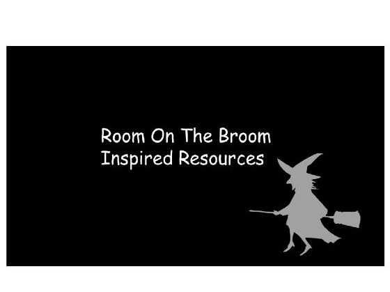 Room on the broom Inspired Activities