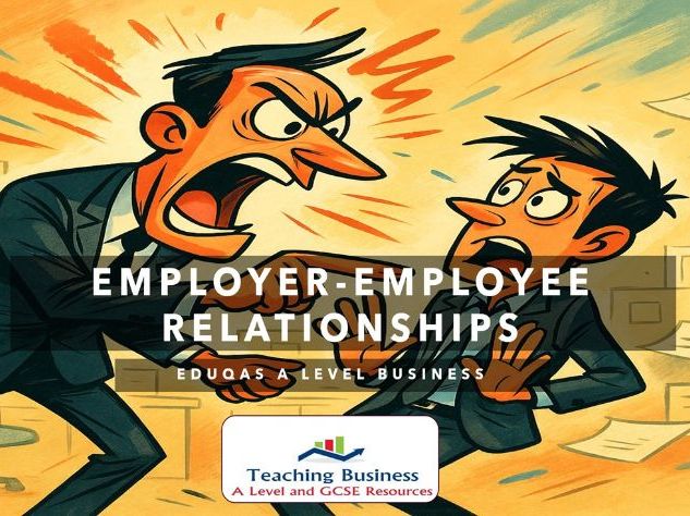 Eduqas A Level Business - Employer-Employee Relationships