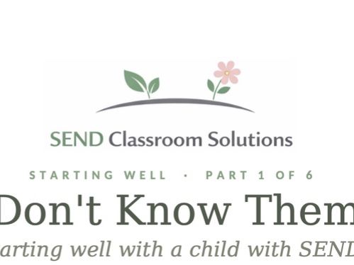 A Practical SEND Guide for Supporting New Pupils- New Teachers ECTs, EYPS/EYEs