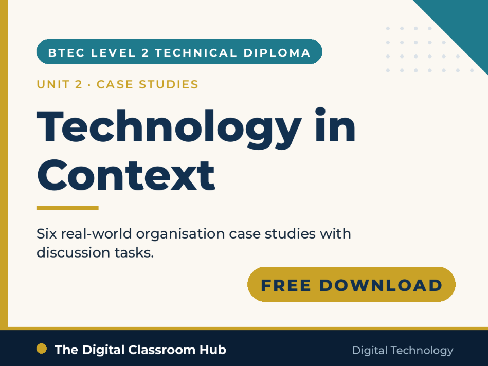 BTEC L2 Tech Dip Digital Tech Unit 2 Current & Emerging Tech Case Studies Technology in Context