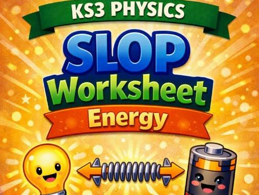 KS3 Physics SLOP Worksheet: Energy (B/S/G)