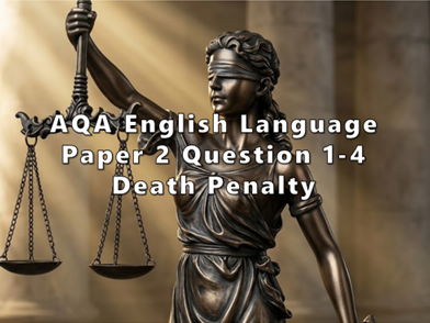 AQA English Language Paper 2 Question 1-4 - The Death Penalty