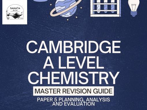 CIE A level Chemistry Paper 5 Master Revision Guide I Analysis of Past Papers 2018 - 2025