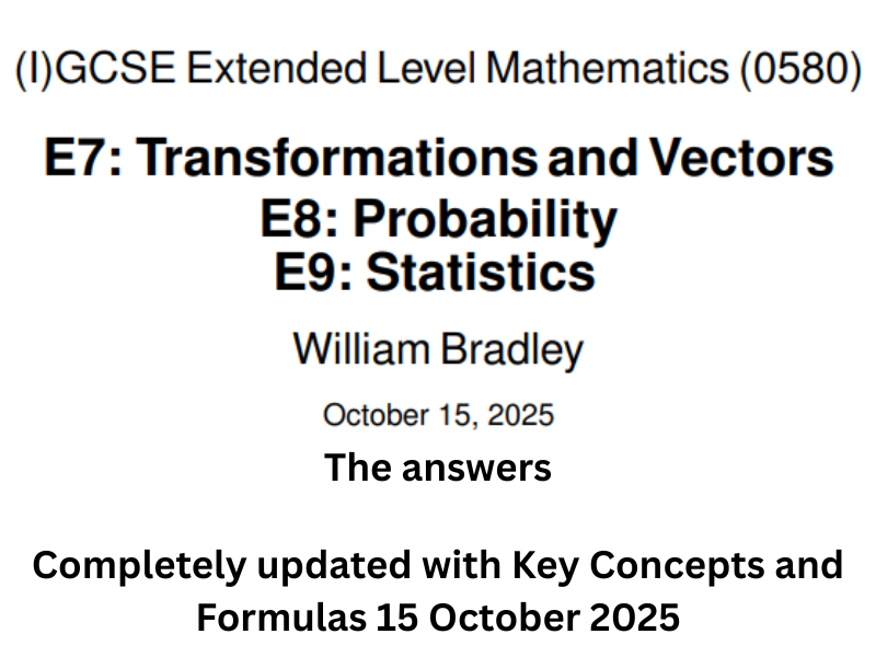 IGCSE Maths (0580) - E7, E8 and E9 combined - Complete Answer Booklet